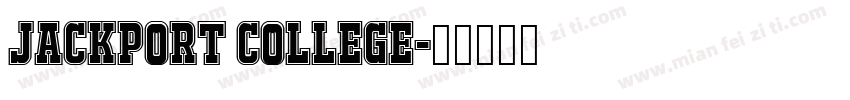 JACKPORT COLLEGE字体转换
